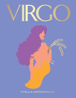 Virgo: Harness the Power of the Zodiac (astrology, star sign) (Seeing Stars) By Stella Andromeda Cover Image