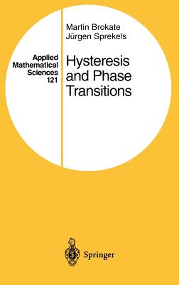 Hysteresis and Phase Transitions (Applied Mathematical Sciences #121)