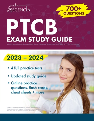 PTCB Exam Study Guide 2023-2024: 4 Full-Length Practice Tests and Prep for the Pharmacy Technician Certification (PTCE) [7th Edition] By E. M. Falgout Cover Image
