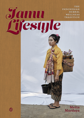 Jamu Lifestyle: Indonesian Herbal Wellness Tradition Cover Image