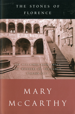 The Stones Of Florence By Mary McCarthy Cover Image