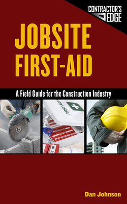 Jobsite First-Aid: A Field Guide for the Construction Industry Cover Image