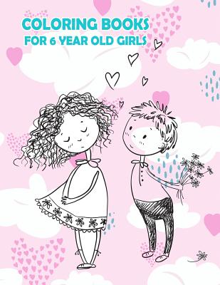 Coloring Books for Girls Ages 6-8: Activity Books Challenging and Fun  (Large Print / Paperback)