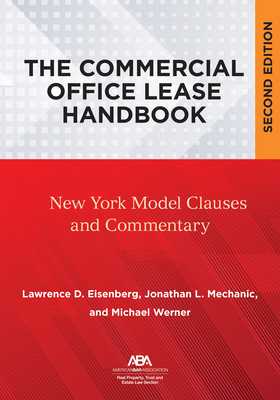 The Commercial Office Lease Handbook, Second Edition: New York Model Clauses and Commentary Cover Image