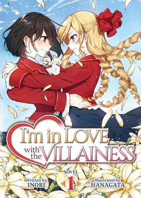 Cover for I'm in Love with the Villainess (Light Novel) Vol. 1