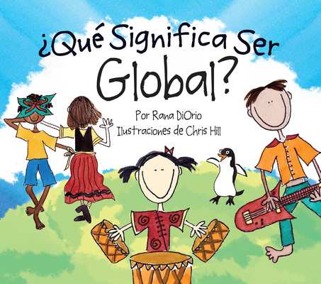 Que Significa Ser Global? (What Does It Mean To Be...?)