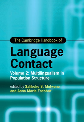 The Cambridge Handbook of Language Contact (Cambridge Handbooks in