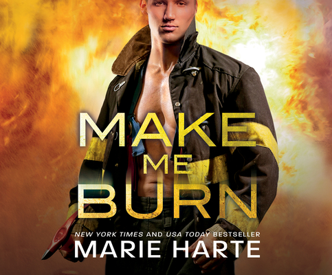 Make Me Burn By Marie Harte, Tatiana Sokolov (Read by) Cover Image