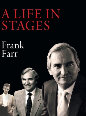 A Life in Stages: Eighty-two years of living a good life, learning, working hard and enjoying the love of family and the companionship o Cover Image