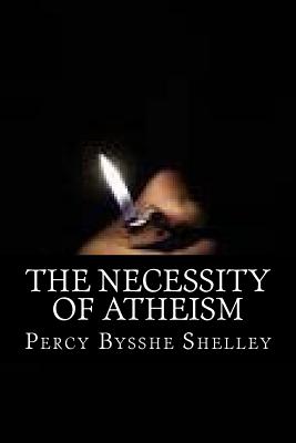 The necessity of Atheism By Percy Bysshe Shelley Cover Image