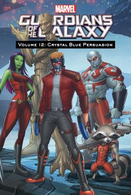 Volume 12: Crystal Blue Persuasion (Guardians of the Galaxy) By Joe Caramagna, David McDermott, Marvel Animation Studios (Illustrator) Cover Image