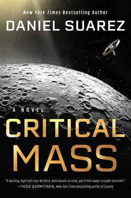 Critical Mass: A Novel (A Delta-v Novel #2) By Daniel Suarez Cover Image