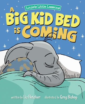 A Big Kid Bed is Coming: How to Transition and Keep Your Toddler in Their Bed Cover Image
