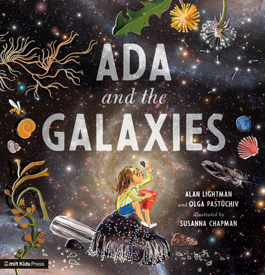 Ada and the Galaxies By Alan Lightman, Olga Pastuchiv, Susanna Chapman (Illustrator) Cover Image