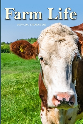 Farm Life: a Picture Book In Large Print For Adults And Seniors By Nevada Thornton Cover Image