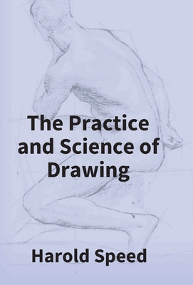 The Practice and Science of Drawing