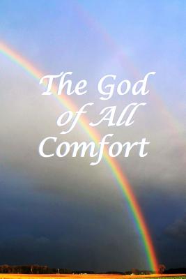The God of All Comfort: Bible Promises to Comfort Women (Perseverance) By Journal with Purpose Cover Image