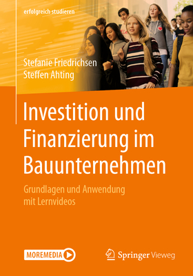 Investition Und Finanzierung Im Bauunternehmen: Grundlagen Und Anwendung Mit Lernvideos Cover Image