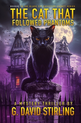 The Cat That Followed Phantoms: Book 2 in the Black Cat Detective Agency series