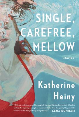 Cover Image for Single, Carefree, Mellow: Stories