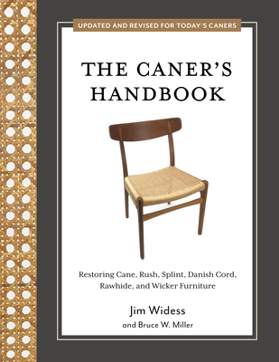 The Caner's Handbook: Restoring Cane, Rush, Splint, Danish Cord, Rawhide, and Wicker Furniture Cover Image
