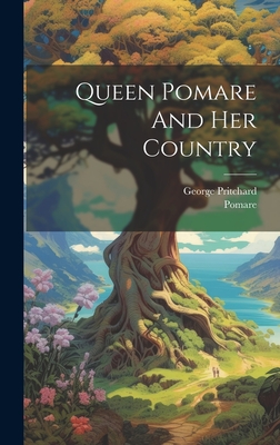 Queen Pomare And Her Country Cover Image