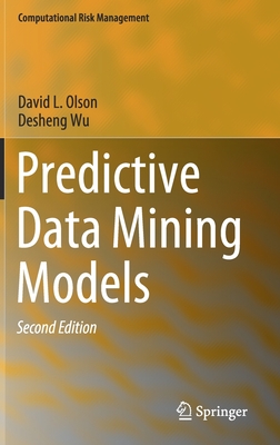 Predictive Data Mining Models (Computational Risk Management) Cover Image