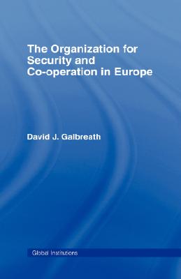 The Organization for Security and Co-Operation in Europe (Osce) (Global Institutions)