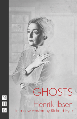 Ghosts By Henrik Ibsen, Richard Eyre (Adapted by) Cover Image