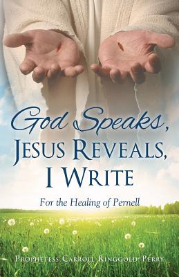 God Speaks, Jesus Reveals, I Write