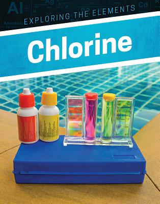 Chlorine (Exploring the Elements) Cover Image