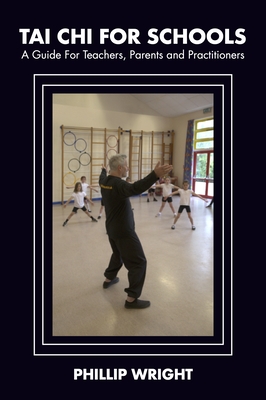 Tai CHI for Schools: A Guide for Teachers, Parents and Practitioners Cover Image
