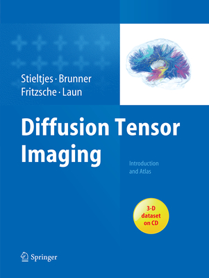 Diffusion Tensor Imaging: Introduction and Atlas (Paperback