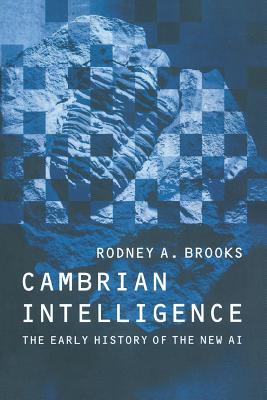 Cambrian Intelligence: The Early History of the New AI (Bradford Book) Cover Image