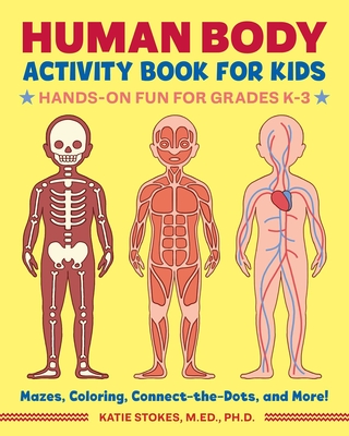 Human Body Activity Book for Kids: Hands-On Fun for Grades K-3 Cover Image