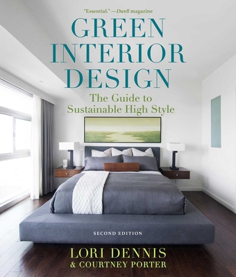 Green Interior Design: The Guide to Sustainable High Style By Lori Dennis, Courtney Porter Cover Image
