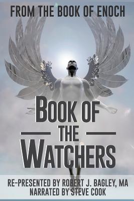 From The Book of Enoch: Book of the Watchers By Steve Cook (Narrated by), III Bagley, Robert Cover Image