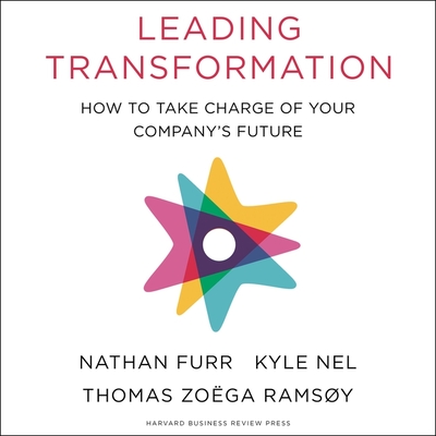 Leading Transformation: How to Take Charge of Your Company's Future Cover Image