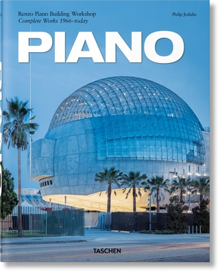 Piano. Complete Works 1966-Today. 2021 Edition By Philip Jodidio (Editor), Renzo Piano (Artist) Cover Image