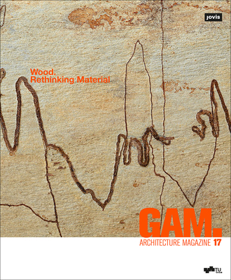 Gam. 17: Wood. Rethinking Material Cover Image