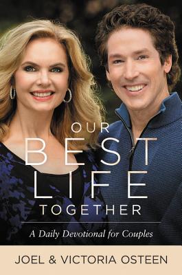 Our Best Life Together: A Daily Devotional for Couples By Joel Osteen, Victoria Osteen Cover Image