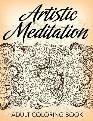 Download Artistic Meditation Adult Coloring Book Paperback Volumes Bookcafe