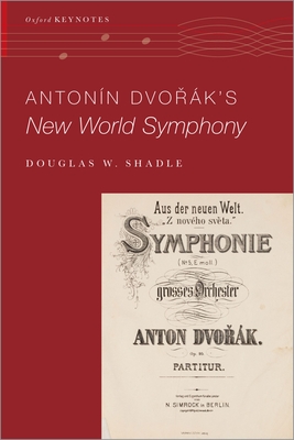 Antonín Dvo%rák's New World Symphony (Oxford Keynotes) Cover Image