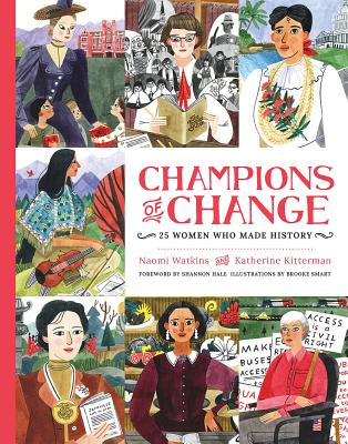 Champions of Change: 25 Women Who Made History By Naomi Watkins, Katherine Kitterman, Brooke Smart (Illustrator) Cover Image