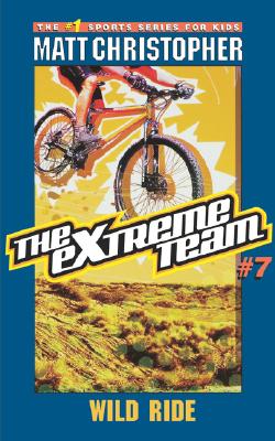 The Extreme Team: Wild Ride By Matt Christopher, Michael Koelsch (Illustrator) Cover Image
