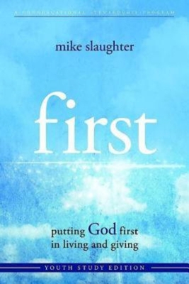 First - Youth Study Edition: Putting God First in Living and Giving Cover Image