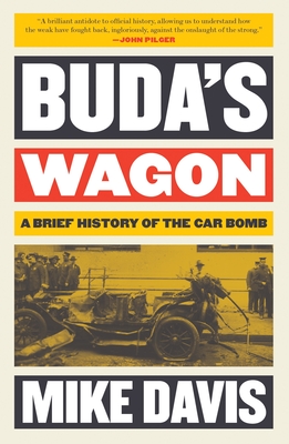 Buda's Wagon: A Brief History of the Car Bomb By Mike Davis Cover Image