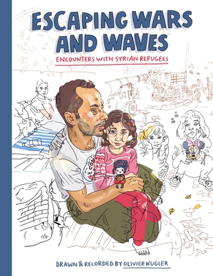Escaping Wars and Waves: Encounters with Syrian Refugees Cover Image