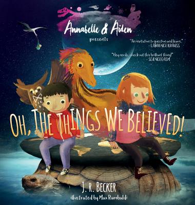 Annabelle & Aiden: Oh, The Things We Believed! Cover Image
