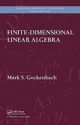 Finite-Dimensional Linear Algebra (Discrete Mathematics and Its Applications #59)